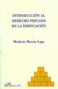 INTRODUCCI�N AL DERECHO PRIVADO DE LA EDIFICACI�N