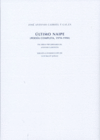 �LTIMO NAIPE. POES�A COMPLETA DE GABRIEL Y GAL�N