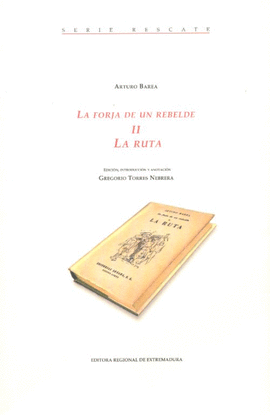 LA FORJA DE UN REBELDE. II - LA RUTA.