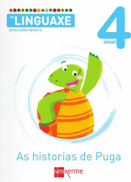 APRENDO A PENSAR COA LINGUAXE: AS HISTORIAS DE PUGA. NIVEL 4. EDUCACI�N INFANTIL