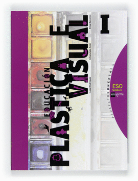 1� ESO EDUCACI�N PL�STICA E VISUAL I  ESO CONECTA 2.0 (2011)