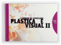 CADERNO DE EXPRESI�N PL�STICA E VISUAL II. ESO. CONECTA 2.0