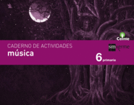 CADERNO M�SICA. 6 PRIMARIA. CELME