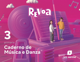 CADERNO DE M�SICA E DANZA. 3 PRIMARIA. REVOA
