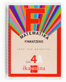 MATEMATIKA. FINKATZEKO. IKASI ETA GAINDITU! DBH 4A