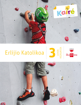 ERLIJIO KATOLIKOA. 3 LEHEN HEZKUNTZA. KAIR�