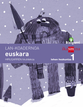 KOADERNOA EUSKARA. LEHEN HEZKUNTZA 1, 3 HIRUHILEKOA. BIZIGARRI