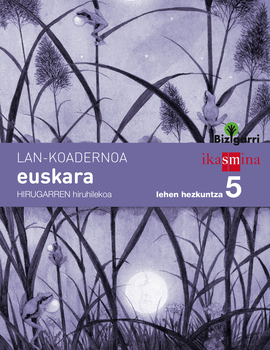 KOADERNOA EUSKARA. LEHEN HEZKUNTZA 5, 3 HIRUHILEKOA. BIZIGARRI