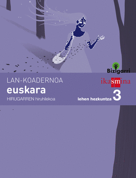 KOADERNOA EUSKARA. LEHEN HEZKUNTZA 3, 3 HIRUHILEKOA. BIZIGARRI