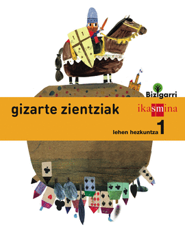GIZARTE ZIENTZIAK. LEHEN HEZKUNTZA 1. BIZIGARRI