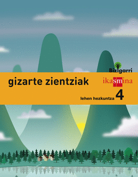 GIZARTE ZIENTZIAK. LEHEN HEZKUNTZA 4. BIZIGARRI