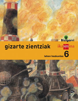 GIZARTE ZIENTZIAK. LEHEN HEZKUNTZA 6. BIZIGARRI