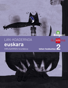 KOADERNOA EUSKARA. LEHEN HEZKUNTZA 2, 3 HIRUHILEKOA. BIZIGARRI