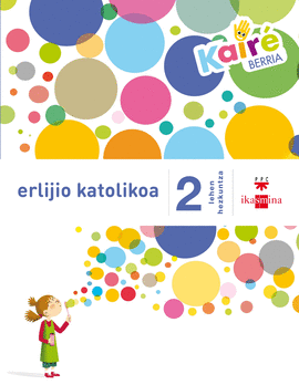 ERLIJIO KATOLIKOA. 2 LEHEN HEZKUNTZA. KAIR� BERRIA