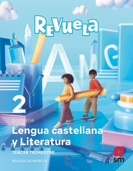 LENGUA CASTELLANA Y LITERATURA. 2 PRIMARIA. TRIMESTRE. REVUELA. REGI�N DE MURCIA