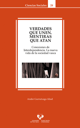 VERDADES QUE UNEN, MENTIRAS QUE ATAN. CONEXIONES DE INTERDEPENDEN