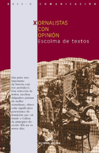 XORNALISTAS CON OPINI�N. ESCOLMA DE TEXTOS