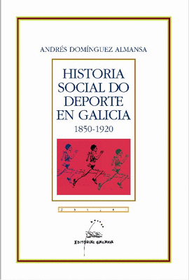 HISTORIA SOCIAL DO DEPORTE EN GALICIA