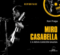 MIRO CASABELLA E A NOVA CANCIN GALEGA