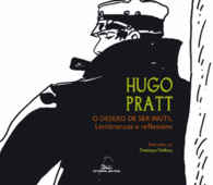 HUGO PRATT. O DESEXO DE SER INTIL