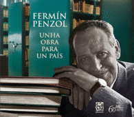 FERM�N PENZOL. UNHA OBRA PARA UN PA�S