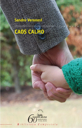 CAOS CALMO (PREMIO N.EUROPEA CASINO SANTIAGO 2009) GALEGO