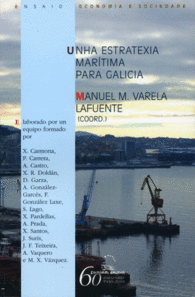 UNHA ESTRATEXIA MAR�TIMA PARA GALICIA
