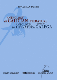 ANTHOLOGY OF GALICIAN LITERATURE / ANTOLOX�A DA LITERATURA GALEGA. 1981-2011