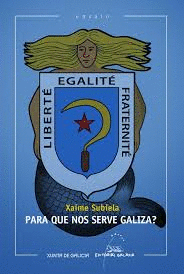 PARA QUE NOS SERVE GALIZA?
