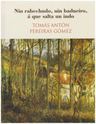 NIN RABECHUDO, NIN BADUEIRO, � QUE SALTA UN INDO