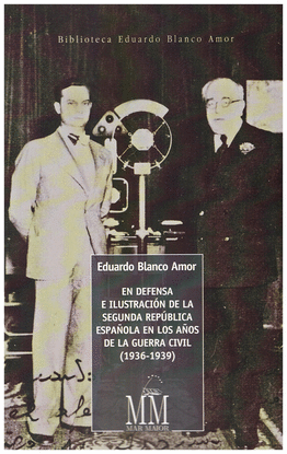 EN DEFENSA E ILUSTRACI�N DE LA SEGUNDA REP�BLICA ESPA�OLA (1936-1939)