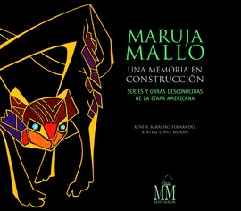 MARUJA MALLO. UNA MEMORIA EN CONSTRUCCI�N