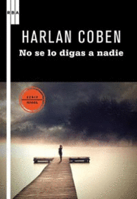 NO SE LO DIGAS A NADIE-SERIE NEGRA-RUSTICA