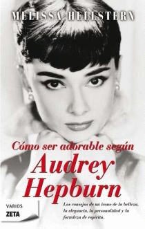 COMO SER ADORABLE, SEGUN AUDREY HEPBURN