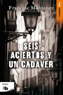 SEIS ACIERTOS Y UN CAD�VER