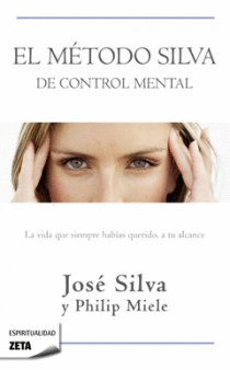 EL METODO SILVA DE CONTROL MENTAL