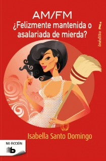 AM/FM (ASALARIADA DE MIERDA / FELIZMENTE MANTENIDA)