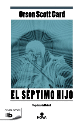 S�PTIMO HIJO (ALVIN MAKER I)