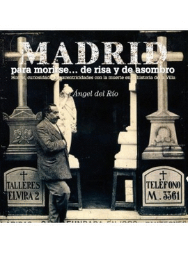 MADRID PARA MORIRSE... DE RISA Y DE ASOMBRO