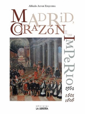 MADRID, CORAZON DE UN IMPERIO