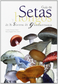 GU�A DE SETAS Y HONGOS DE LA SIERRA DE GUADARRAMA