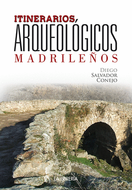 ITINERARIOS ARQUEOL�GICOS MADRILE�OS