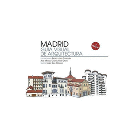 MADRID: GU�A VISUAL DE ARQUITECTURA