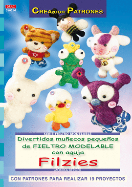 SERIE FIELTRO MODELABLE N 14. DIVERTIDOS MUECOS PEQUEOS DE FIELTRO MODELABLE