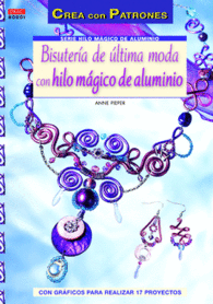 BISUTERIA DE ULTIMA MODA CON HILO MAGICO DE ALUMIN