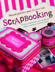 MANUAL PR�CTICO PARA DECORAR CON SCRAPBOOKING