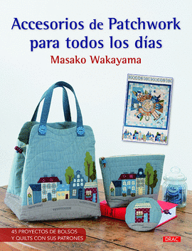 ACCESORIOS DE PATCHWORK PARA TODOS LOS D�AS