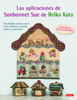 LAS APLICACIONES DE SUNBONNET SUE DE REIKO KATO