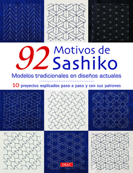 92 MOTIVOS DE SASHIKO. MODELOS TRADICIONALES CON DISEOS ACTUALES