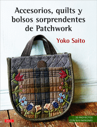 ACCESORIOS, QUILTS Y BOLSOS SORPRENDENTES DE PATCHWORK